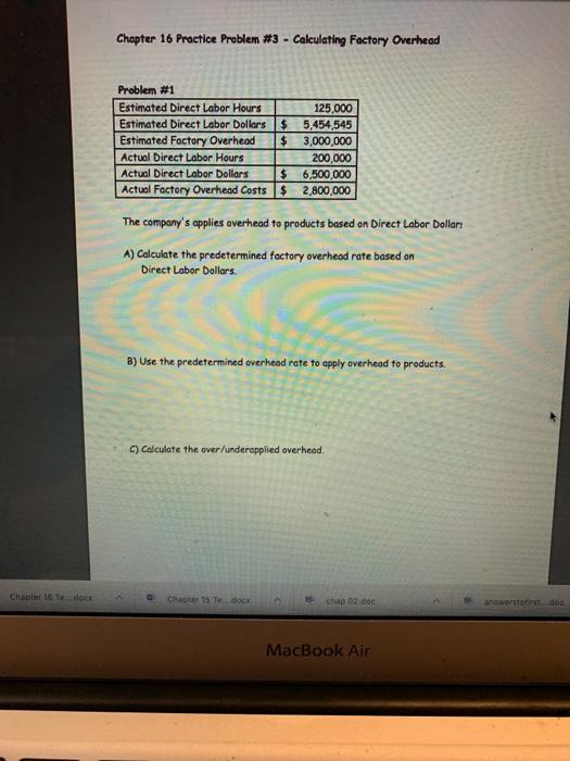  Chapter 16 Practice Problem #3 - Calculating Factory Overhead Problem #1