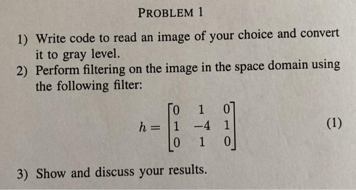 matlab code please PROBLEM 1 1) Write code to read an image