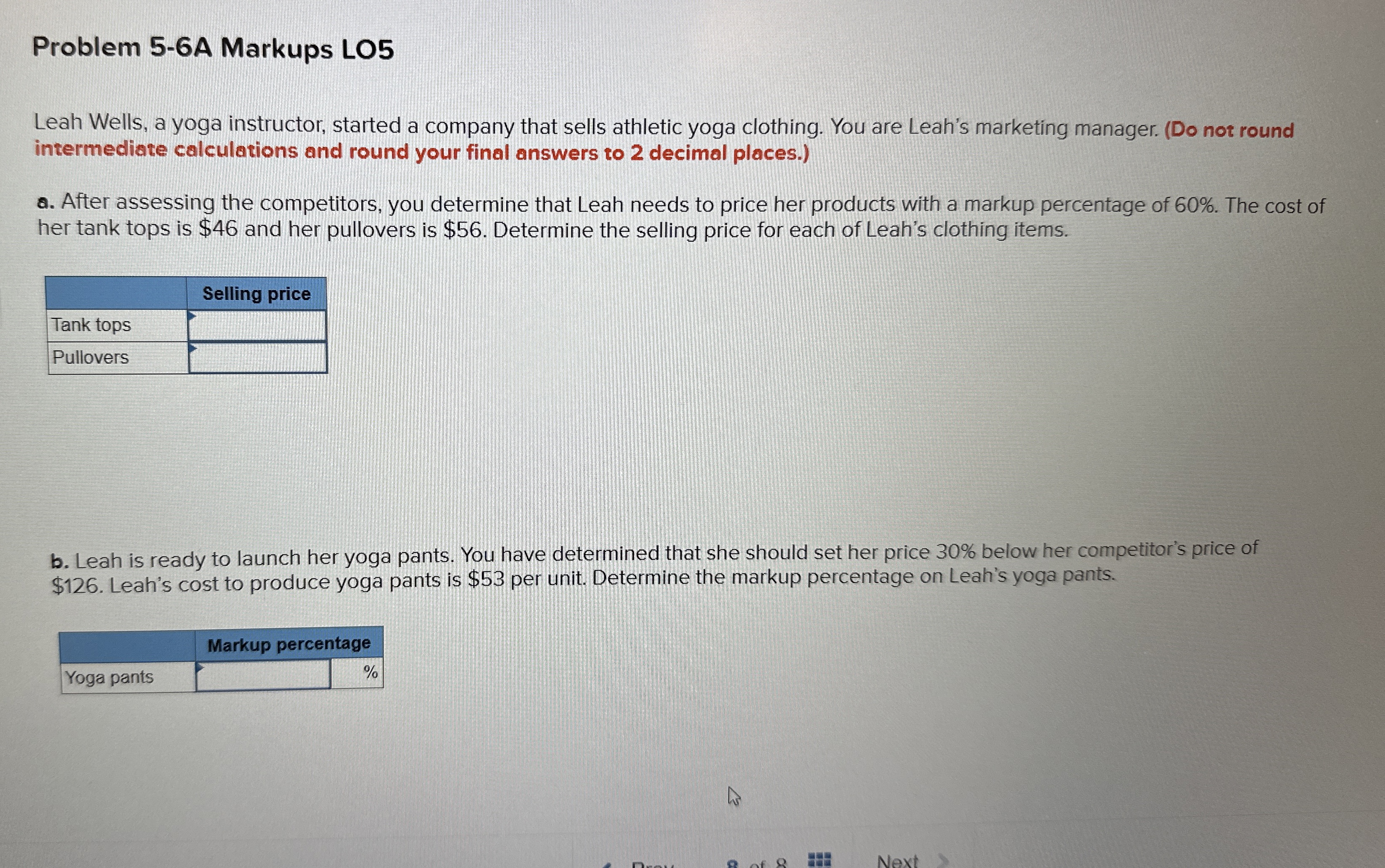  Problem 5-6A Markups LO5 Leah Wells, a yoga instructor, started a