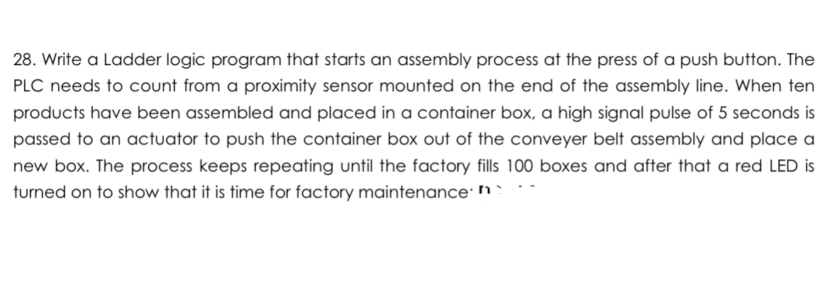  Write a Ladder logic program that starts an assembly process at