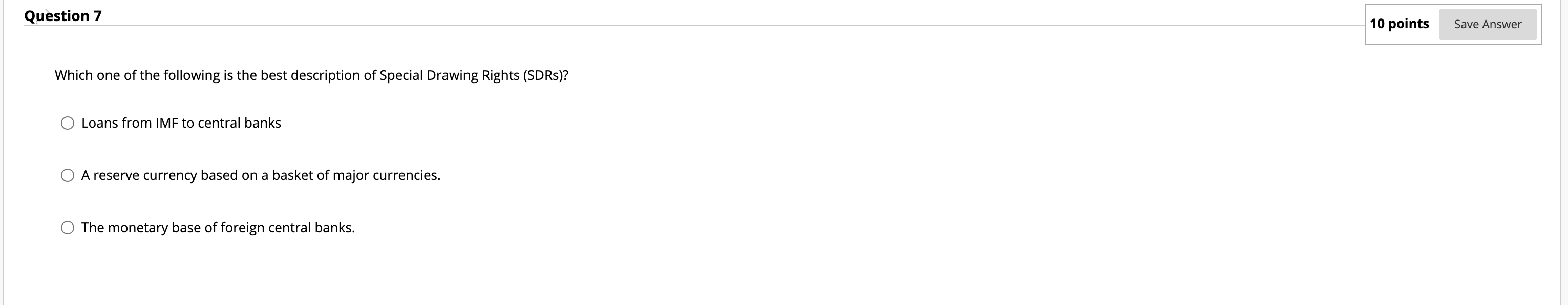  Question 7 10 points Save Answer Which one of the following