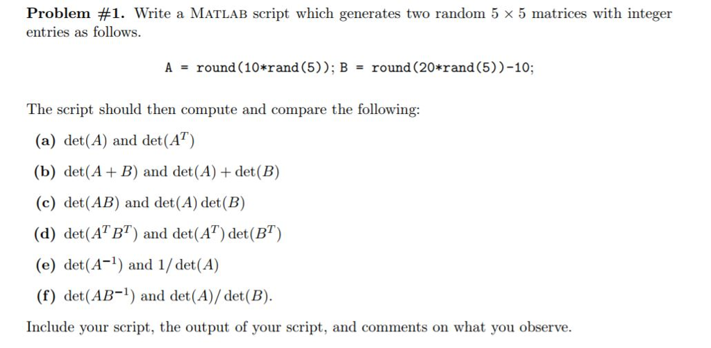  Problem #1. Write a MATLAB script which generates two random 5