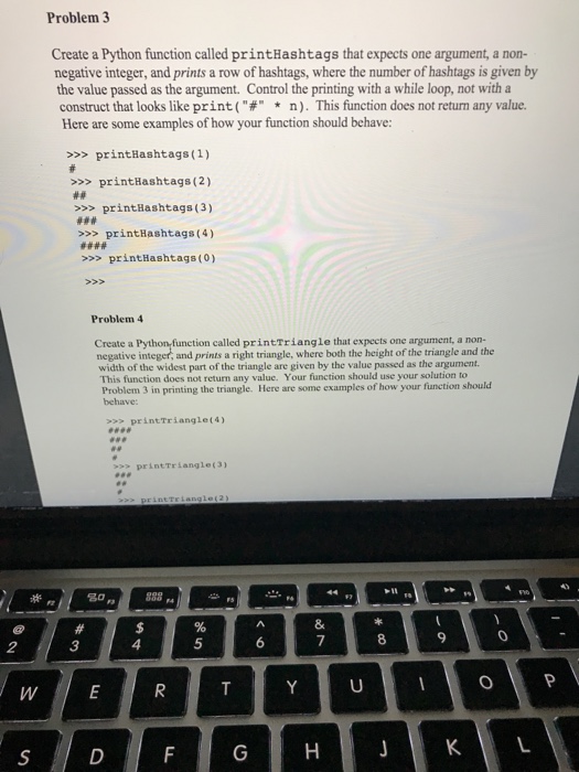  Create a Python function called printHashtags that expects one argument, a