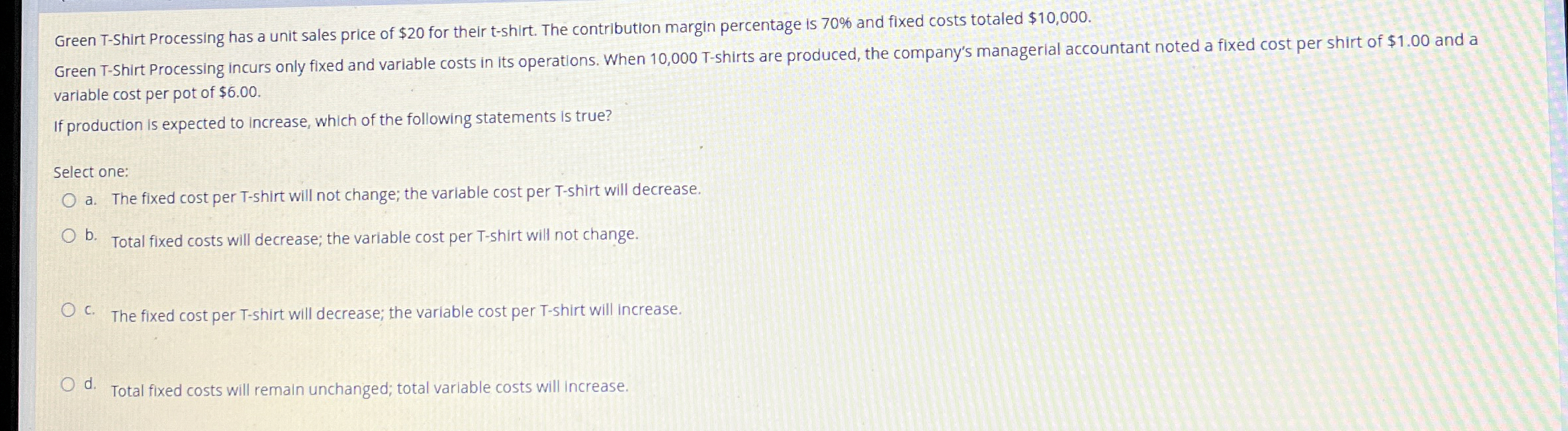  Green T-Shirt Processing has a unit sales price of $20 for