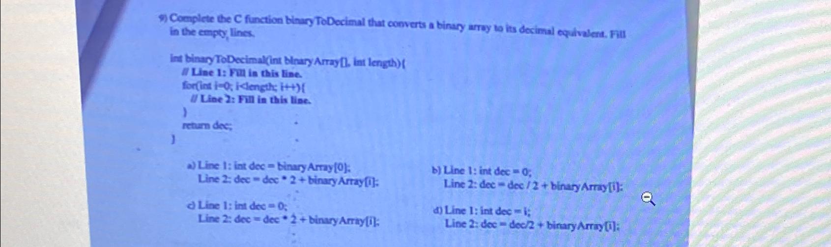  Complete the C function binany ToDocimal that converts a binary arroy