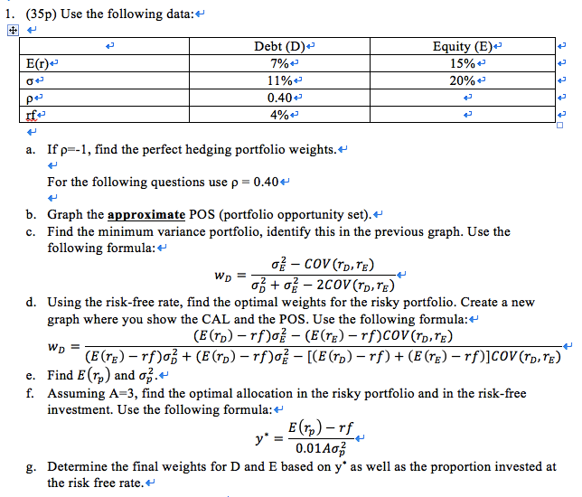  1. (35p) Use the following data:* Debt (D) Equity (E) 7%e