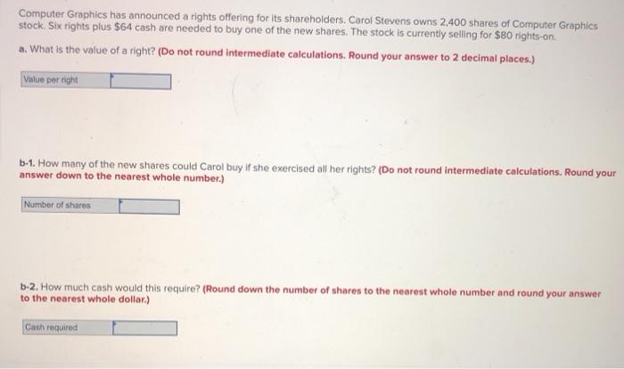  Computer Graphics has announced a rights offering for its shareholders. Carol