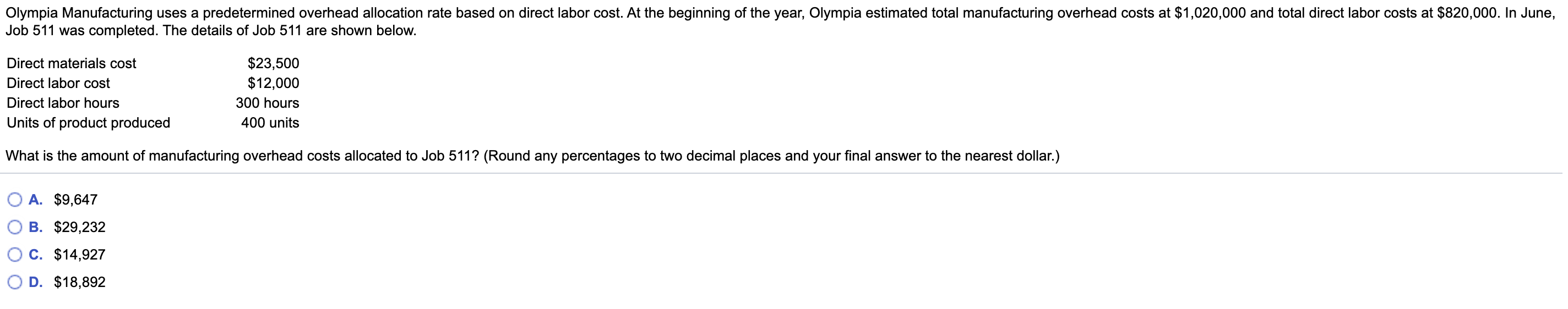 Olympia Manufacturing uses a predetermined overhead allocation rate based on direct