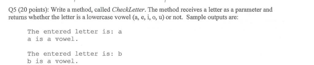 In Pseudocode and C# Q5 (20 points): Write a method, called
