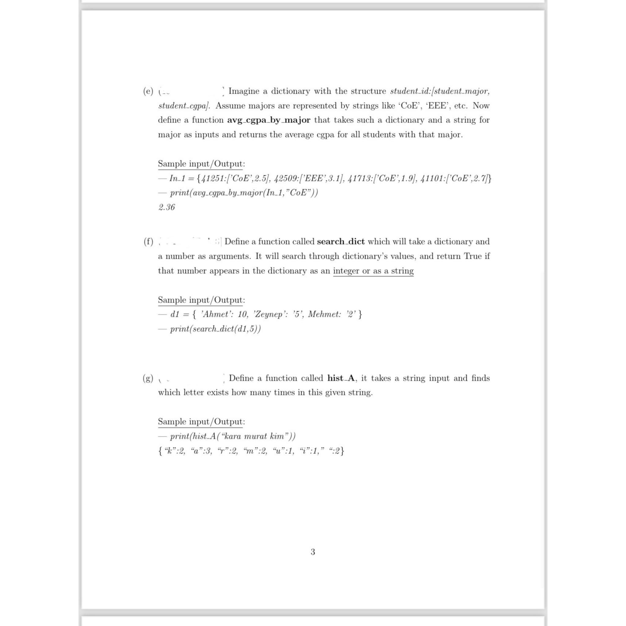  (e) 'Imagine a dictionary with the structure student_id:[student_major, student_cgpa]. Assume majors