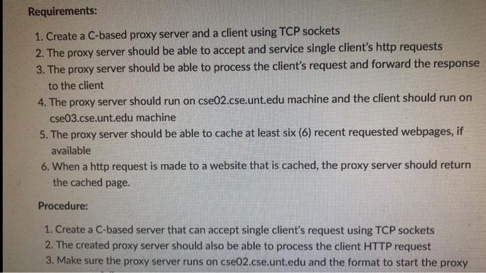 pls help asap Requirements: 1. Create a C-based proxy server and a