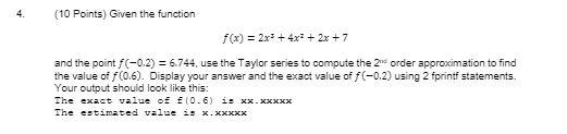  4. (10 Points) Given the function f(x) = 2x + 4x