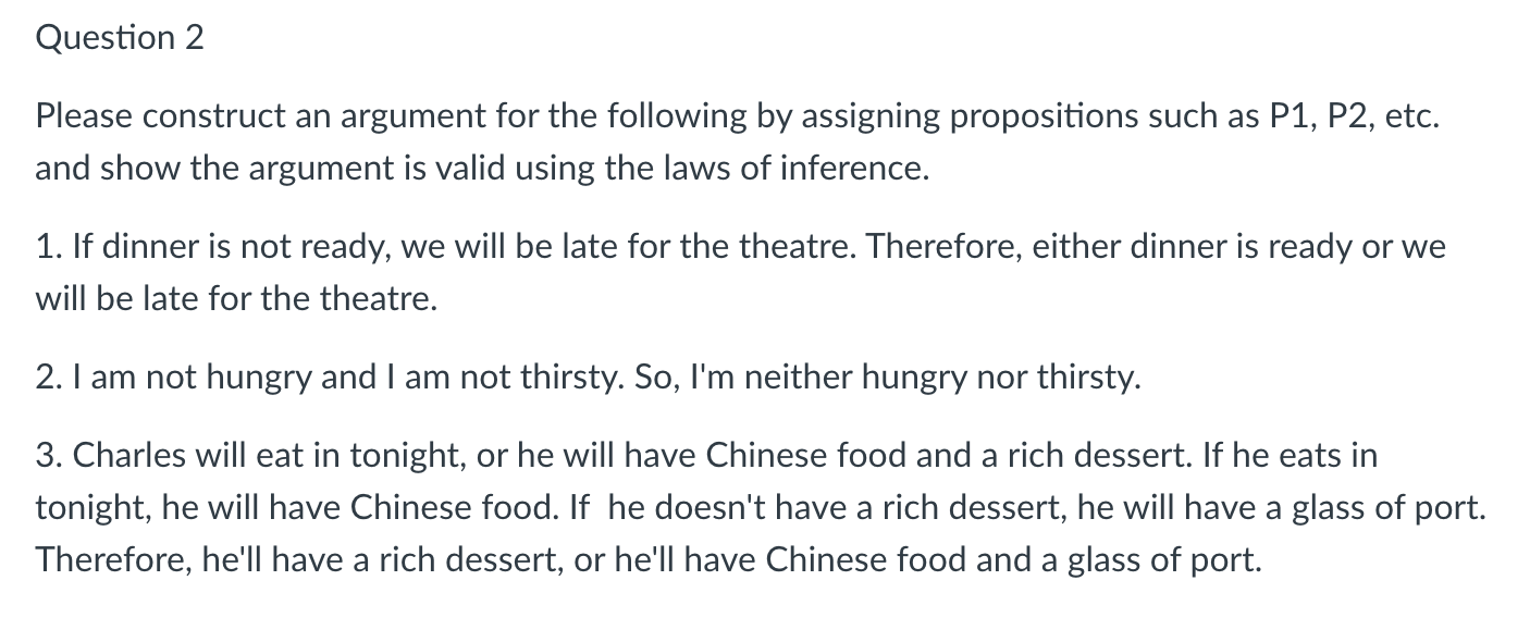  Question 2 Please construct an argument for the following by assigning