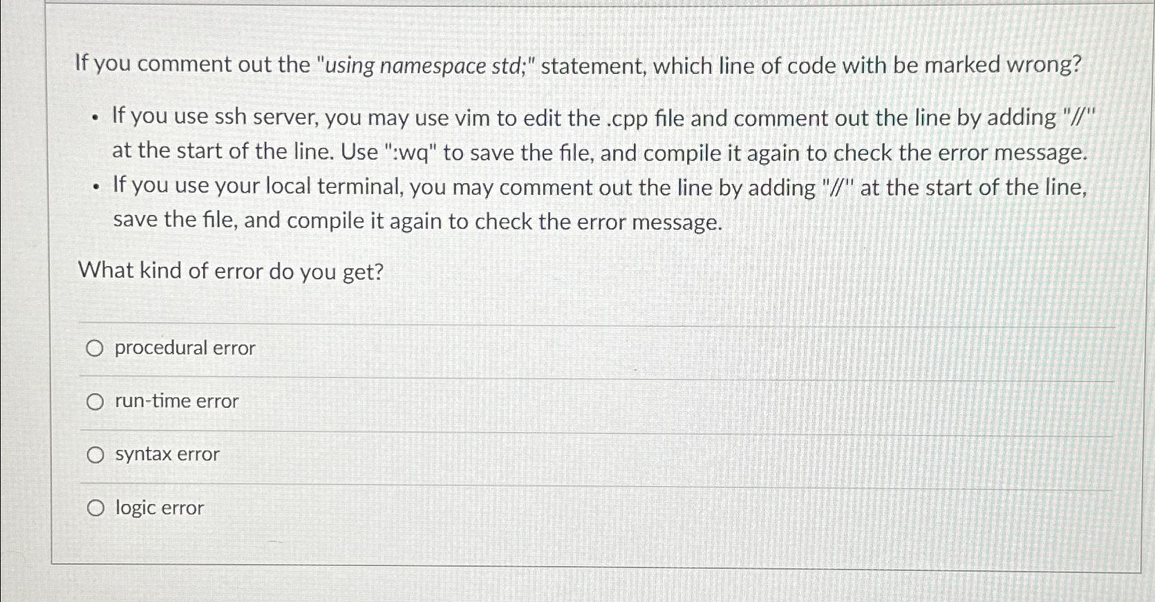  If you comment out the "using namespace std;" statement, which line