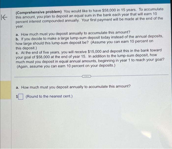 need parts a, b , c done (Comprehensive problem) You would like