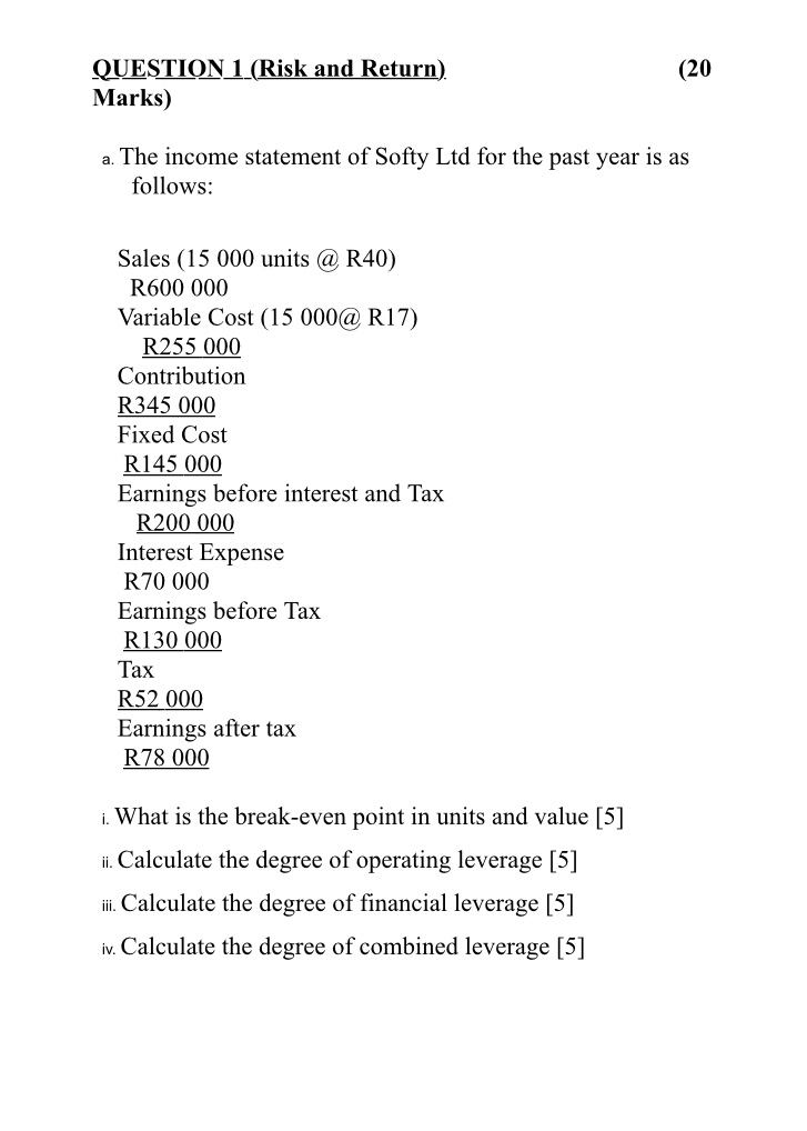  1 QUESTION1_(Risk and Return). Marks) a. The income statement of Softy