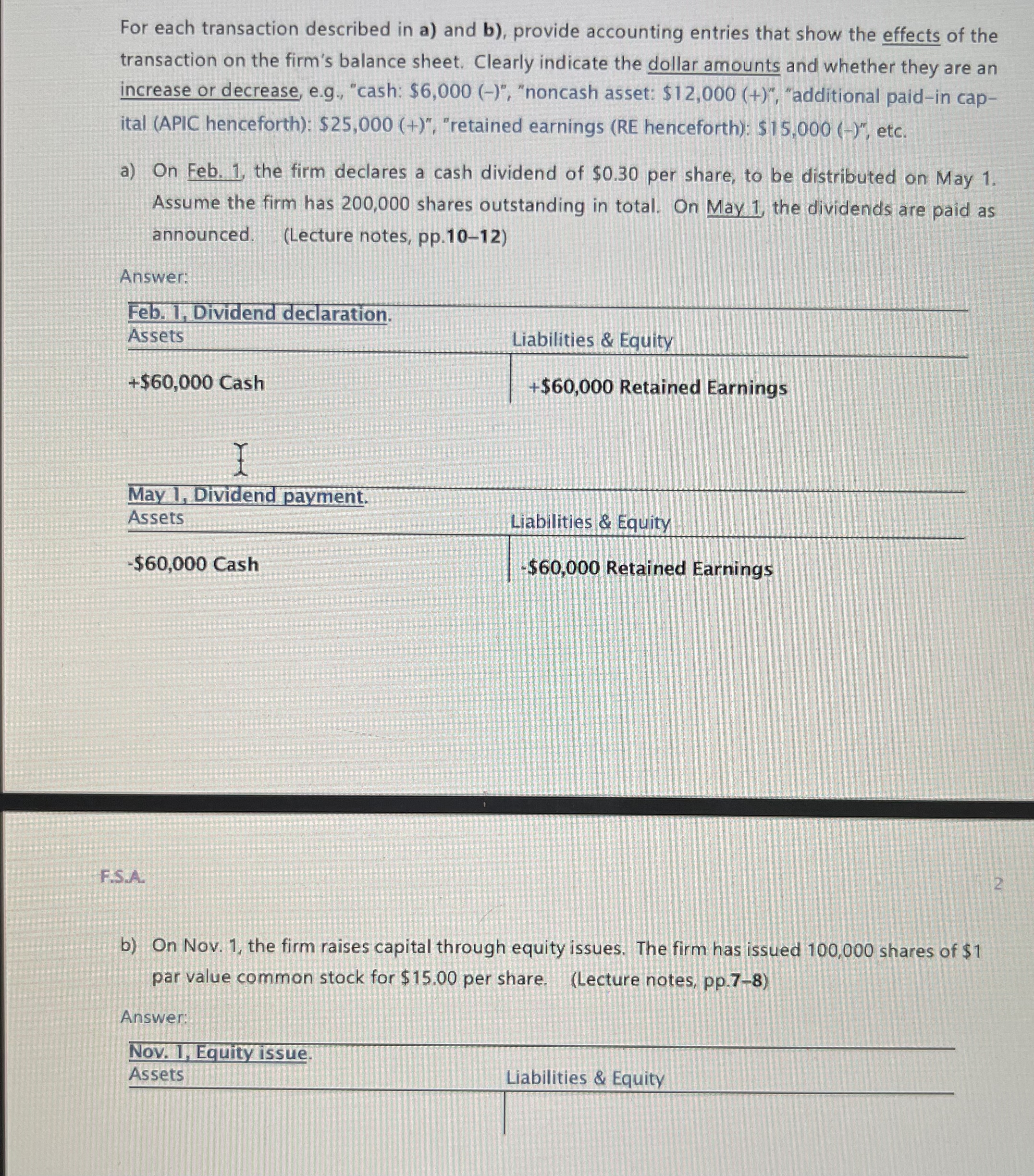  For each transaction described in a) and b), provide accounting entries