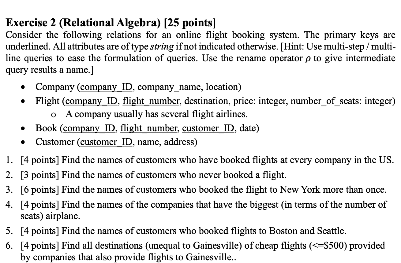 ANSWER HAS TO BE IN RELATIONAL ALGEBRA, NOT SQL Exercise 2 (Relational