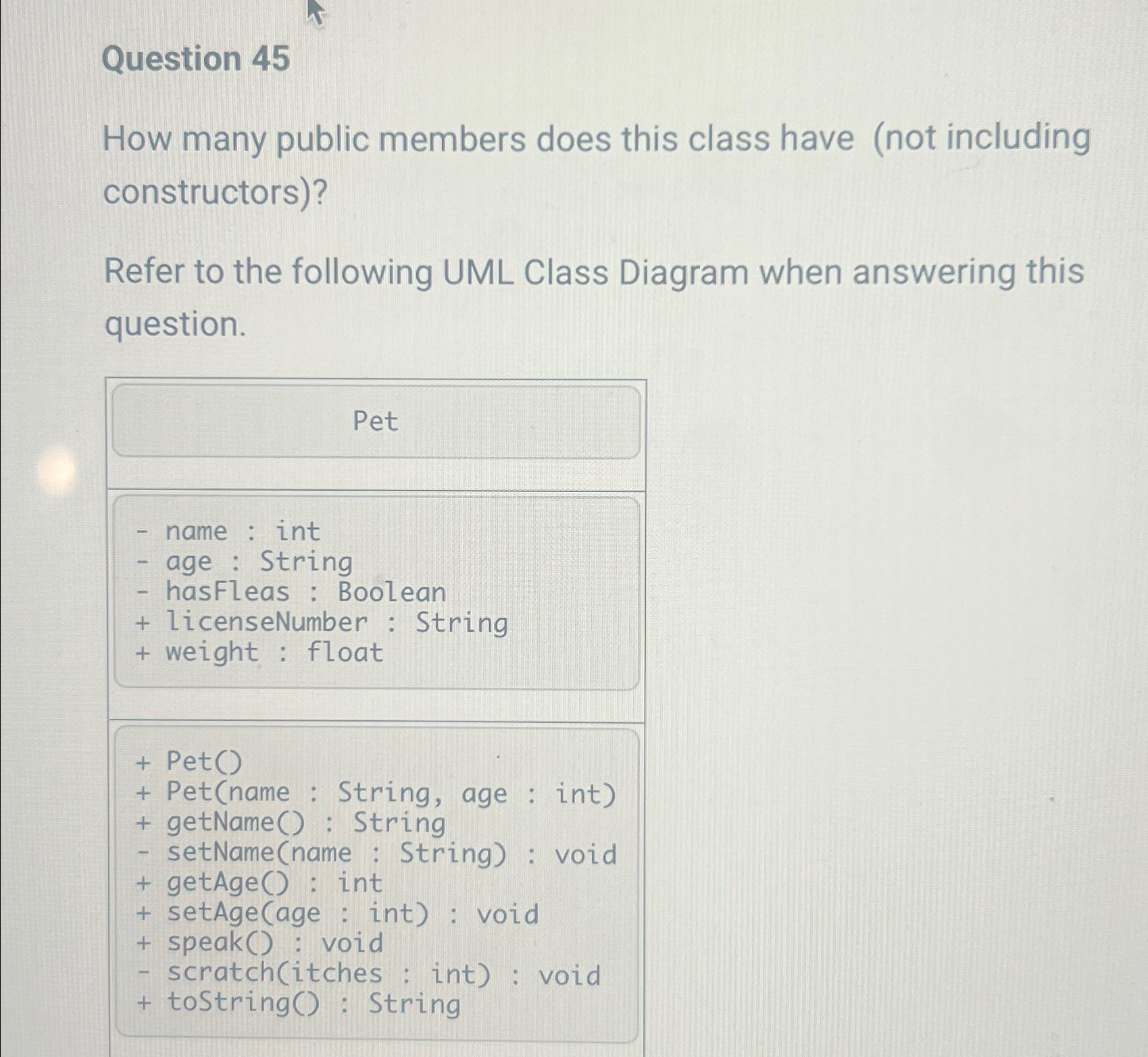  Question 45 How many public members does this class have (not