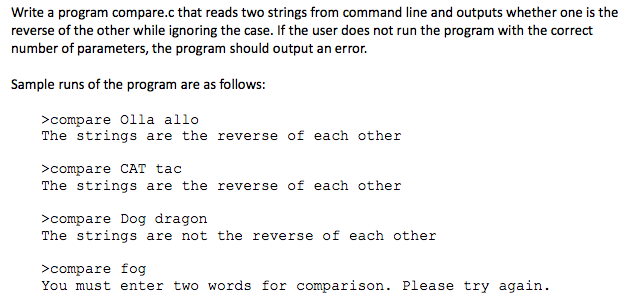 C programming not C++. Write a program compare.c that reads two strings
