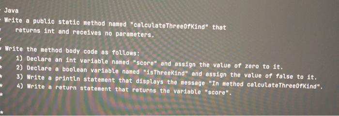  Java Write a public static method named "calculateThreeOfKind" that returns int
