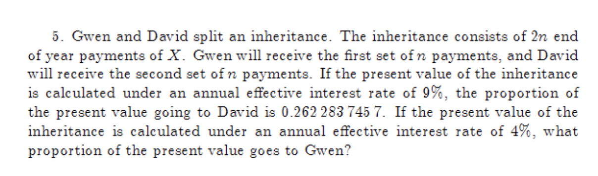  5. Gwen and David split an inheritance. The inheritance consists of