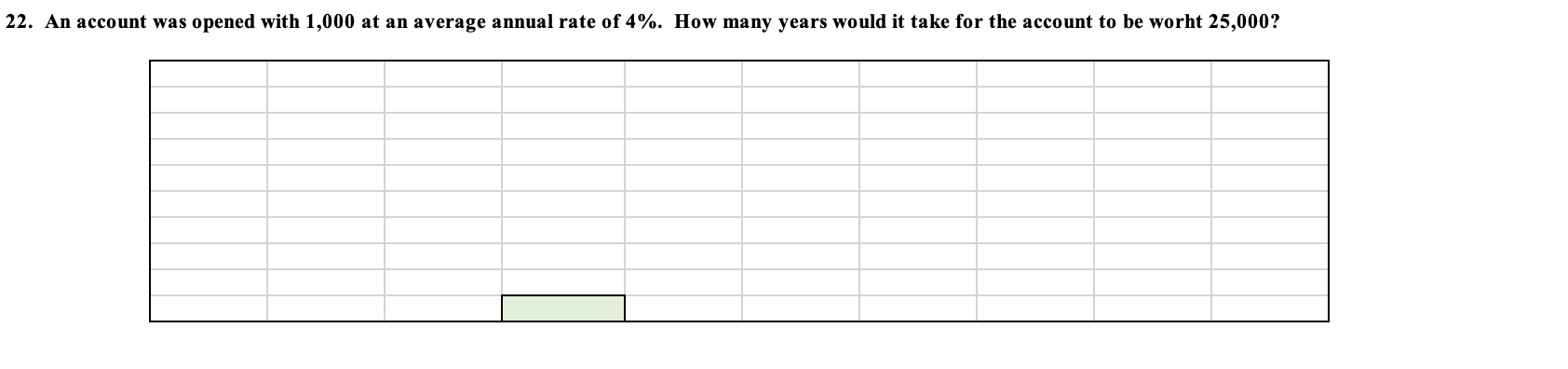 22. An account was opened with 1,000 at an average annual