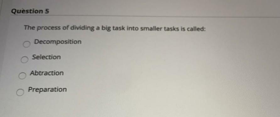 called Computational thinking Abstraction Sequence Decomposition Question 2 When calculating the area