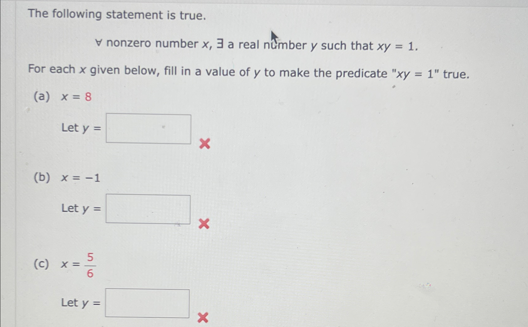 The following statement is true.\ AA nonzero number x,EE a real