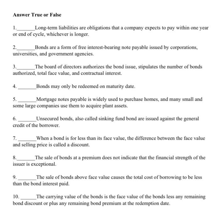  Answer True or False 1. Long-term liabilities are obligations that a
