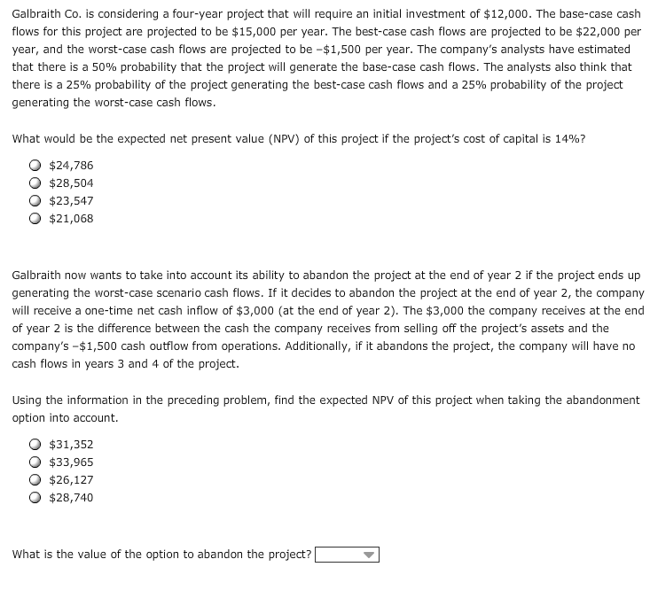  Galbraith Co. is considering a four-year project that will require an