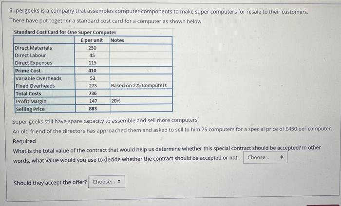 Supergeeks is a company that assembles computer components to make super