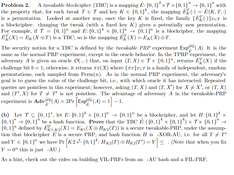  a = Problem 2. A tweakable blockcipher (TBC) is a mapping