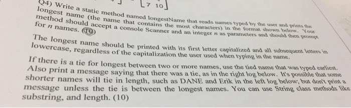  Write a static method named longestName that reads names typed by