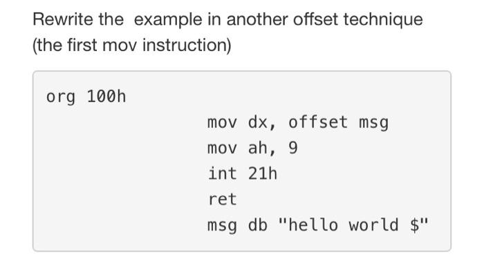 assembly Rewrite the example in another offset technique (the first mov instruction)