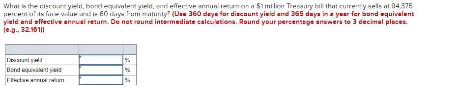 What is the discount yield, bond equivalent yield, and effective annual