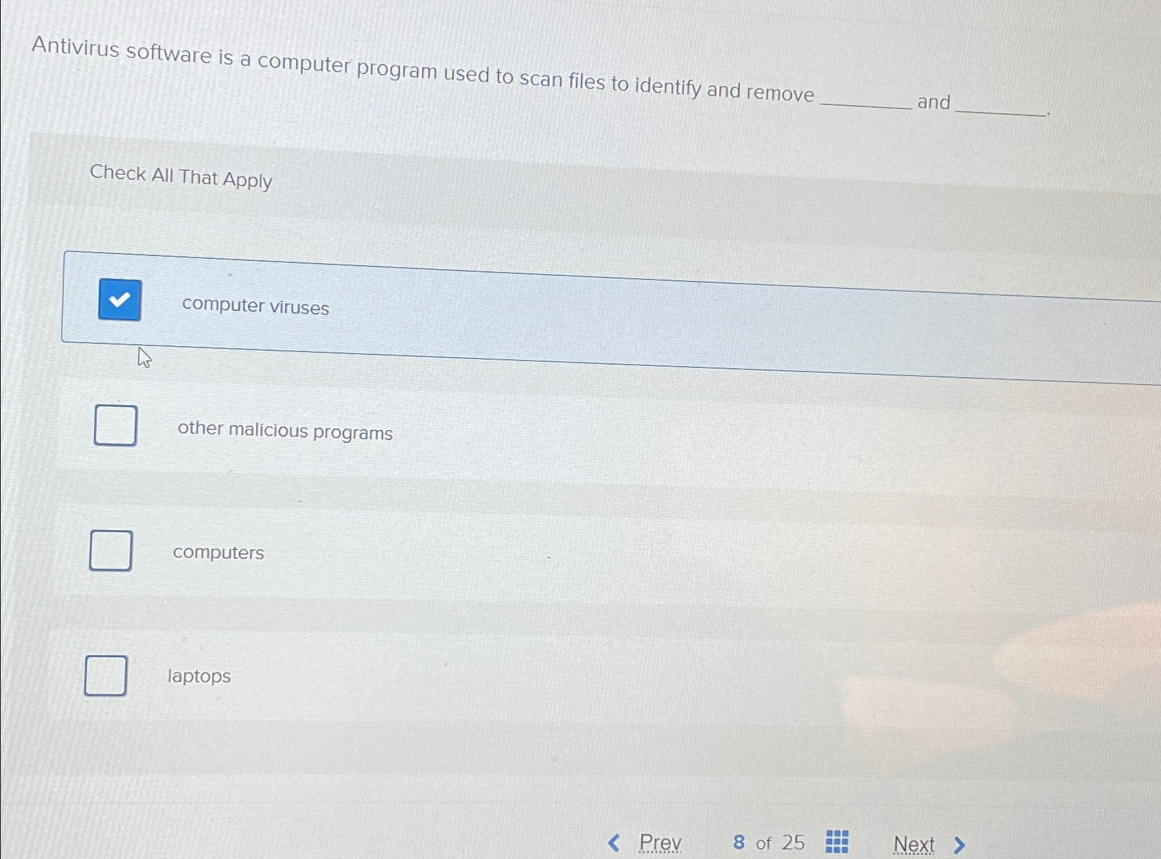  Antivirus software is a computer program used to scan files to