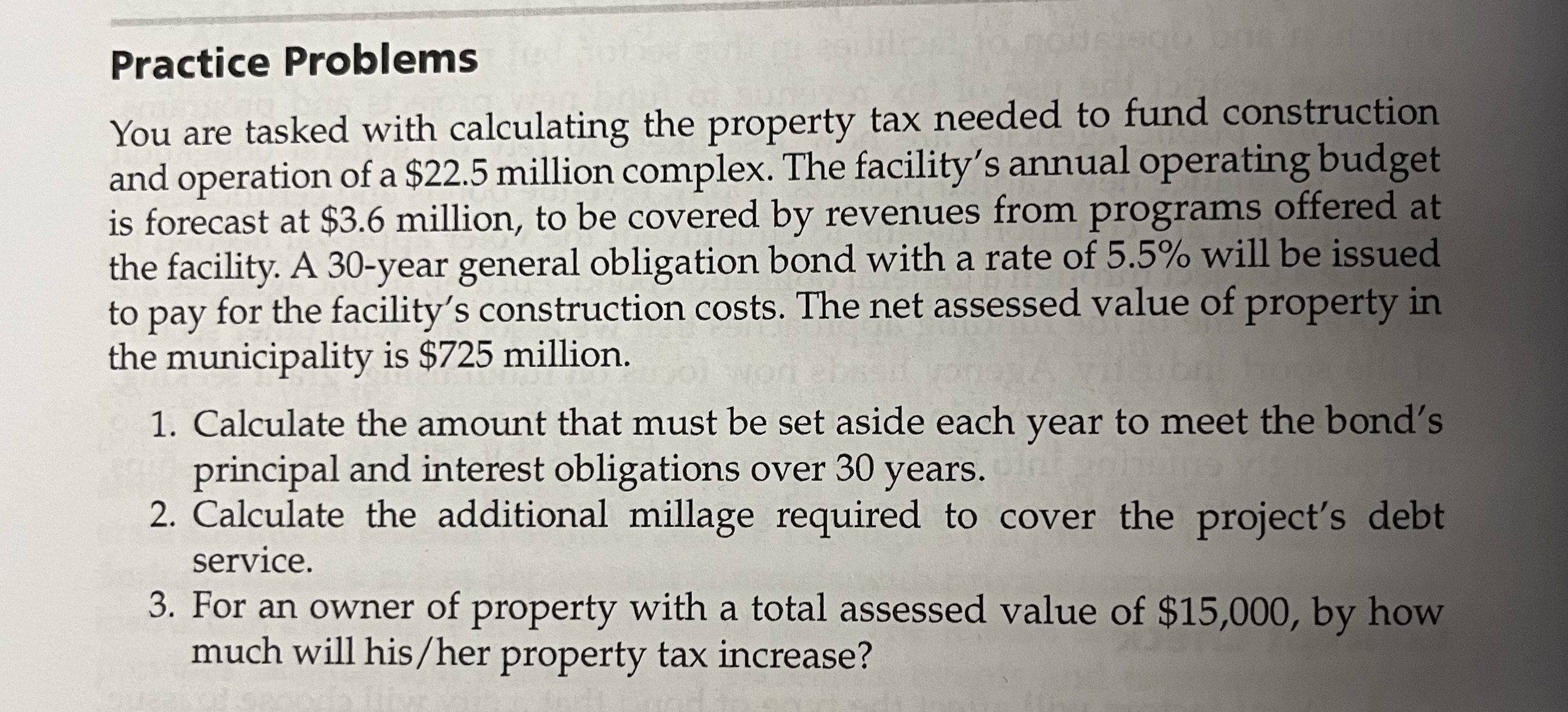  Practice Problems You are tasked with calculating the property tax needed
