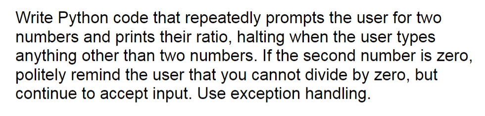  Write Python code that repeatedly prompts the user for two numbers
