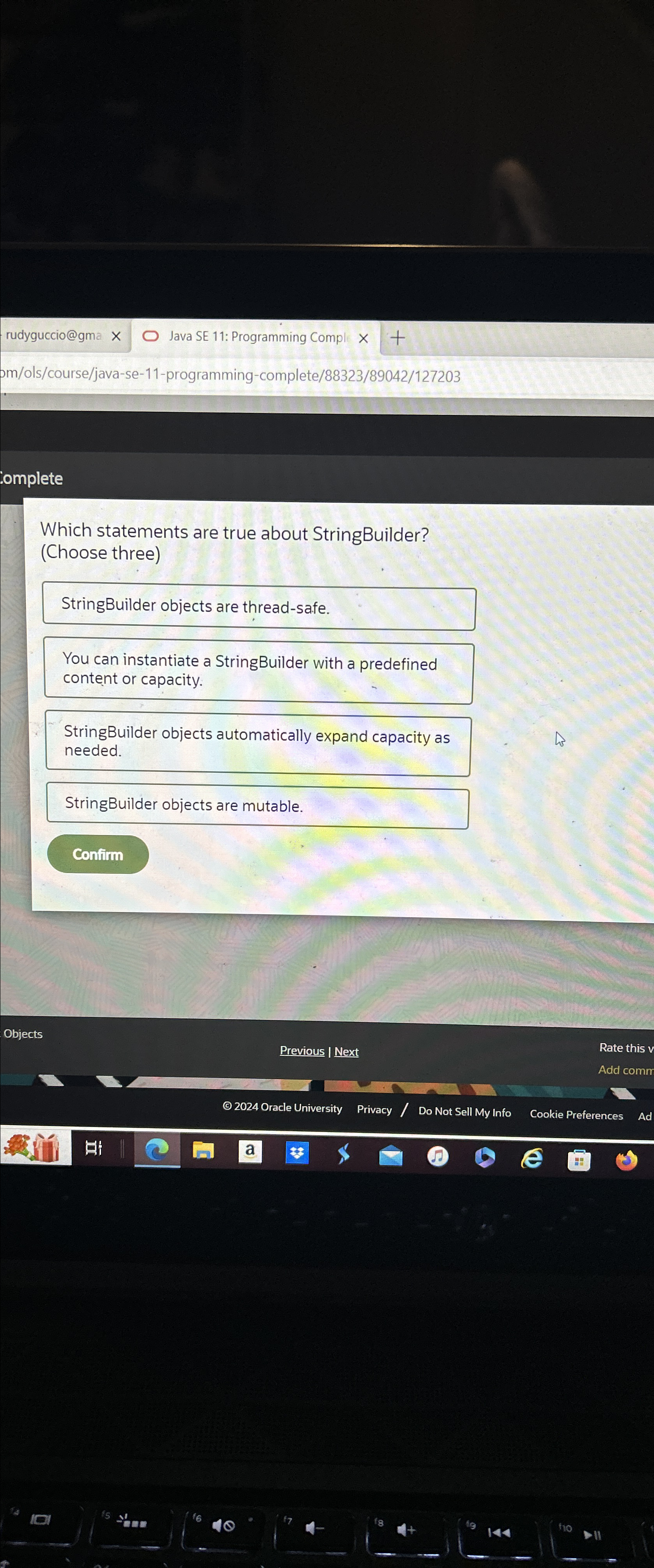  Which statements are true about StringBuilder? (Choose three) StringBuilder objects are