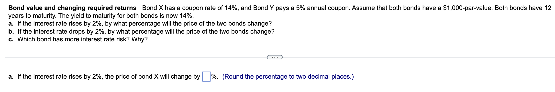 NEED ANSWER ASAP PLEASE Bond value and changing required returns Bond X