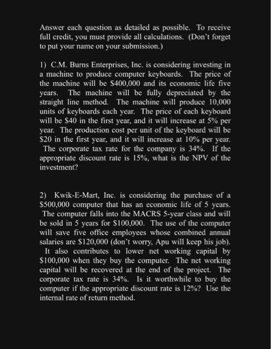 Please show all calculations for both questions. Thann you! Answer each question