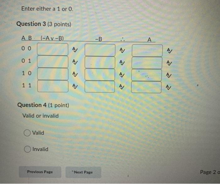 logic truth tables Enter either a 1 or 0. Question 3 (3