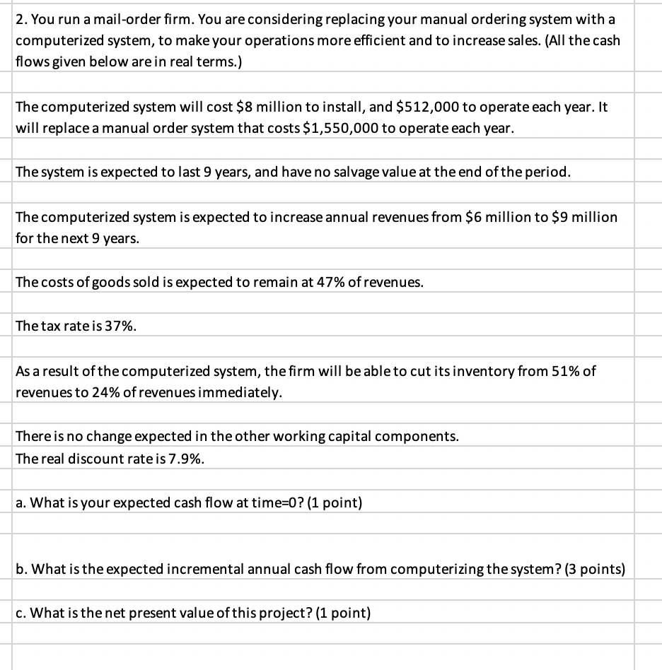 Must prepare work in EXCEL one sheet tab per answers. Need help