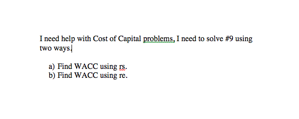 I need help with two ways a) Find WACC using rs