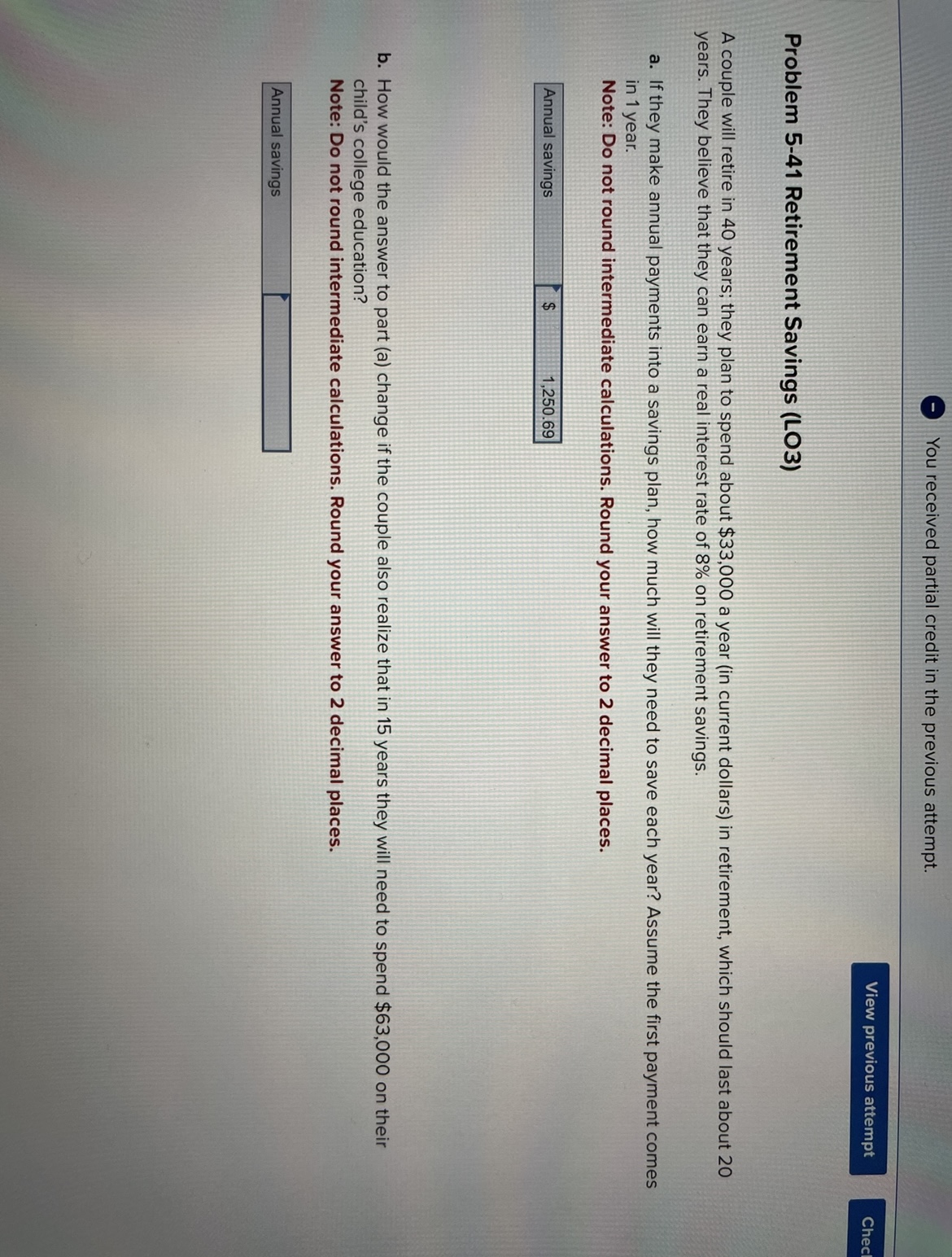  - You received partial credit in the previous attempt. Problem 5-41