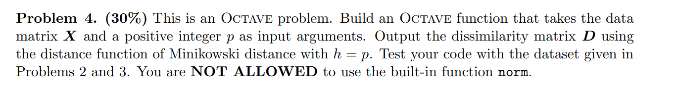 ****GNU Octave**** ****Problem4**** (you could just give me problem 4 answers But