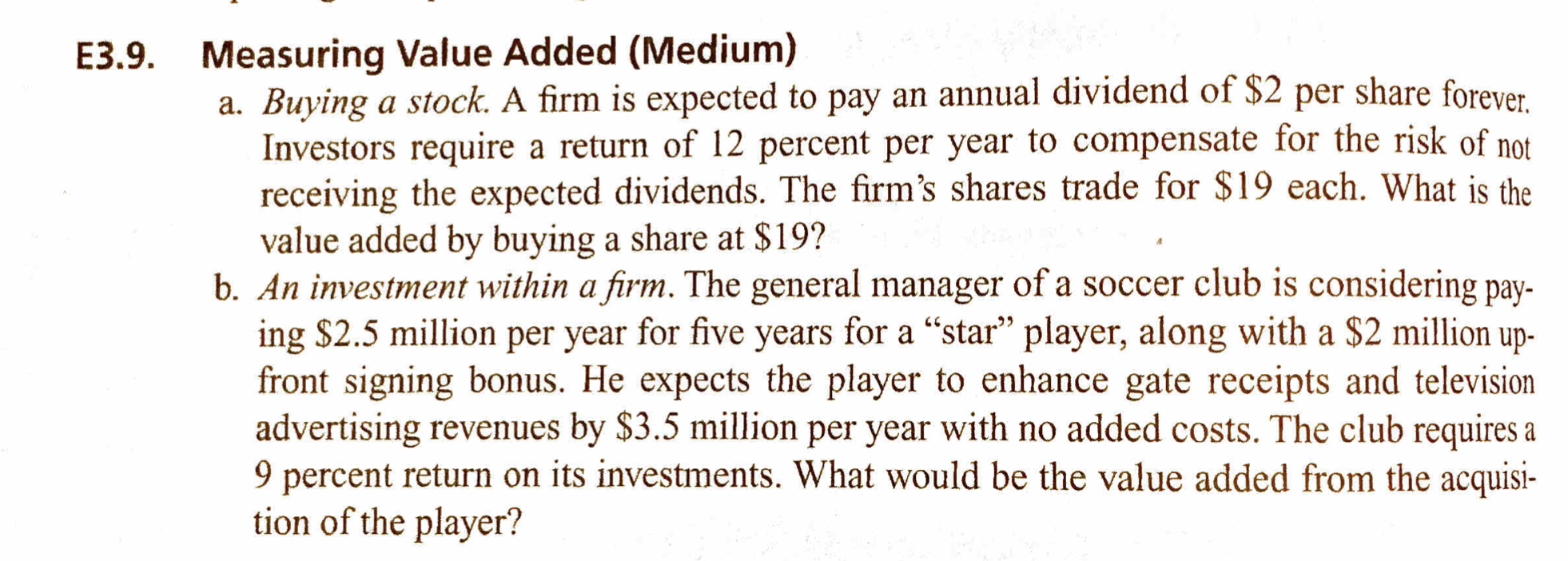  E3.9. Measuring Value Added (Medium) a. Buying a stock. A firm