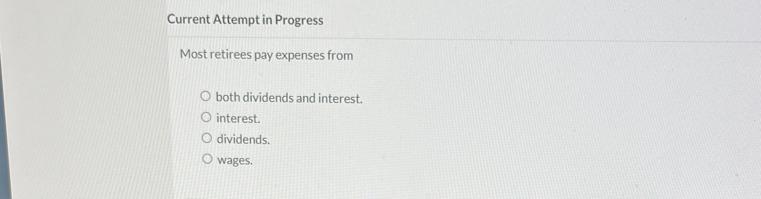  Current Attempt in Progress Most retirees pay expenses from both dividends