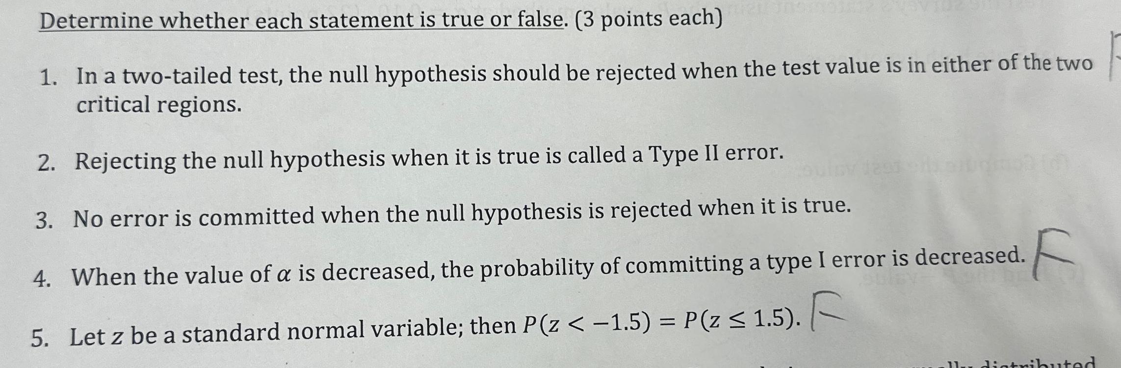  Determine whether each statement is true or false. (3 points each)